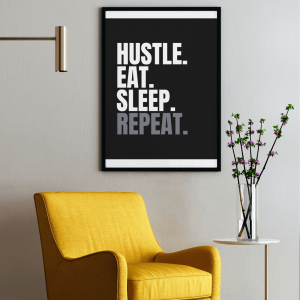 Endless Drive ‘Hustle. Eat. Sleep. Repeat’ Wall Frame